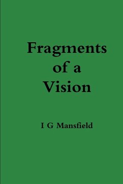Fragments of a Vision - Mansfield, I G