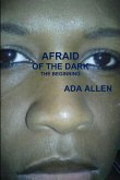 AFRAID OF THE DARK