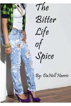 The Bitter Life of Spice - Harris, Danell