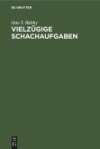 Vielzügige Schachaufgaben Vielzügige Schachaufgaben