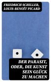 Der Parasit, oder, die Kunst sein Glück zu machen (eBook, ePUB)