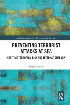 Preventing Terrorist Attacks at Sea (eBook, ePUB) - Bowley, Robin