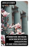 Führende Denker: Geschichtliche Einleitung in die Philosophie (eBook, ePUB)