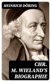 Chr. M. Wieland's Biographie (eBook, ePUB)