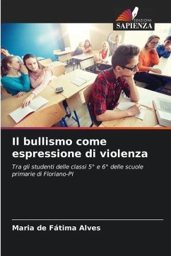 Il bullismo come espressione di violenza - Alves, Maria de Fátima