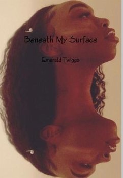 Beneath My Surface - Twiggs, Emerald
