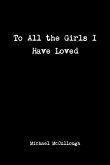 To All the Girls I Have Loved