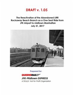 The Reactivation of the Abandoned LIRR Rockaway Beach Branch as a One Seat Ride from JFK Airport to midtown Manhattan - Diamond, Bob