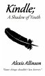 Kindle; A Shadow of Youth - Bild 1