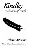 Kindle; A Shadow of Youth