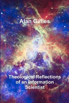 Theological Reflections of an Information Scientist - Gillies, Alan