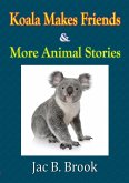 Koala Makes Friends & More Animal Stories