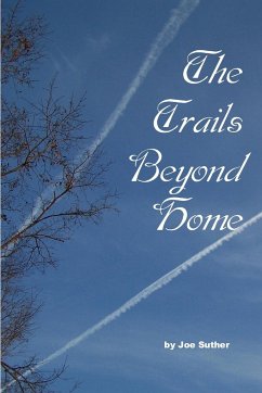 The Trails Beyond Home - H. Suther, Joseph