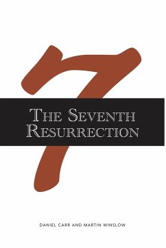 The Seventh Resurrection - Carr, Daniel; Winslow, Martin