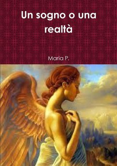 Un sogno o una realtà - P., Maria
