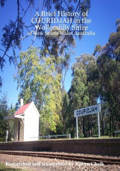 A Brief History of COURIDJAH in the Wollondilly Shire of New South Wales Australia - Karyn Chalk, Researched And Transcribed