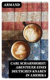 Carl Scharnhorst: Abenteuer eines deutschen Knaben in Amerika (eBook, ePUB)