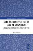 Self-Reflective Fiction and 4E Cognition (eBook, PDF)