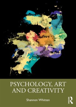 Psychology, Art and Creativity (eBook, ePUB) - Whitten, Shannon