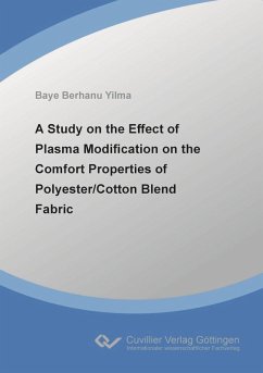 A Study on the Effect of Plasma Modification on the Comfort Properties of Polyester/Cotton Blend Fabric (eBook, PDF)