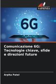 Comunicazione 6G: Tecnologie chiave, sfide e direzioni future