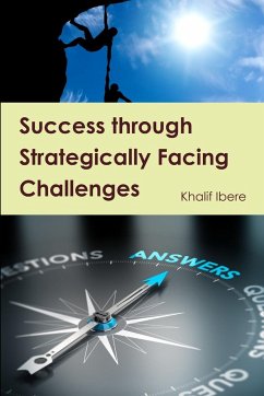 Success through Strategically Facing Challenges - Ibere, Khalif