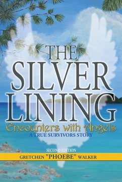 The Silver Lining Encounters with Angels - Walker, Phoebe