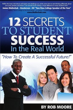12 Secrets To Student Success In The Real World - Moore, Rob
