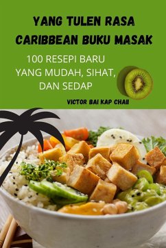 YANG TULEN RASA CARIBBEAN BUKU MASAK - Victor Bai Kap Chai