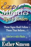 EXPECT MIRACLES, SIGNS & WONDERS
