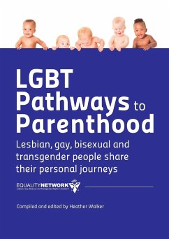 LGBT Pathways to Parenthood - Network, Equality; Walker, Heather