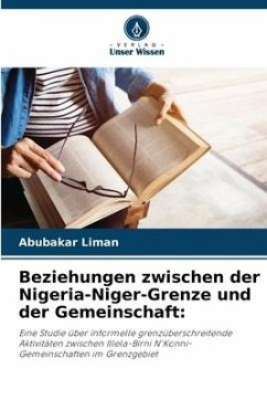 Beziehungen zwischen der Nigeria-Niger-Grenze und der Gemeinschaft: - Liman, Abubakar