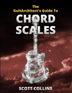 The GuitArchitect's Guide To Chord Scales - Collins, Scott
