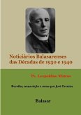 NOTICIÁRIOS BALASARENSES - DÉCADAS DE 1930 E 1940 NOTICIÁRIOS BALASARENSES - DÉCADAS DE 1930 E 1940