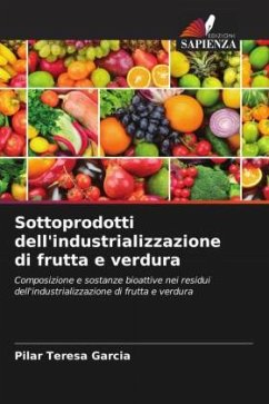 Sottoprodotti dell'industrializzazione di frutta e verdura - Garcia, Pilar Teresa