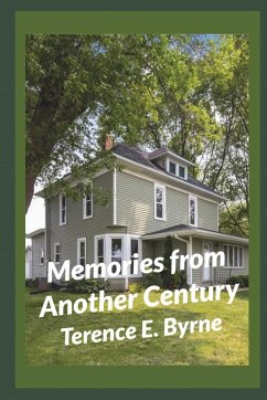 Memories From Another Century - Byrne, Terence E.