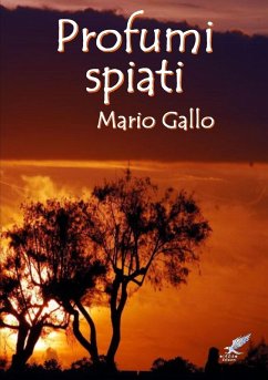 Profumi Spiati - Gallo, Mario
