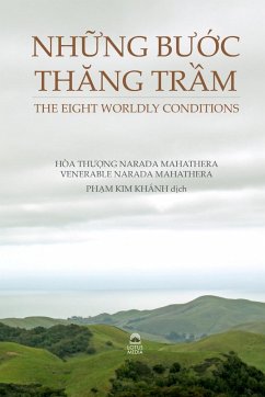 NH¿NG B¿¿C TH¿NG TR¿M - THE EIGHT WORLDLY CONDITIONS - Venerable, Narada Mahathera