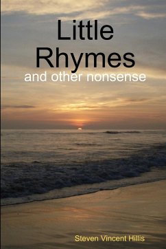 Little Rhymes and other nonsense - Hillis, Steven Vincent