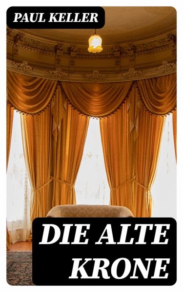 Die alte Krone (eBook, ePUB)