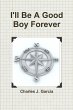 I'll Be A Good Boy Forever - Bild 1