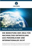 DIE BEDEUTUNG DER ZIELE FÜR NACHHALTIGE ENTWICKLUNG AUS PERSÖNLICHER UND INTERNATIONALER SICHT