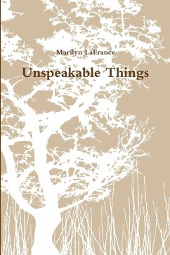 Unspeakable Things - LaFrance, Marilyn