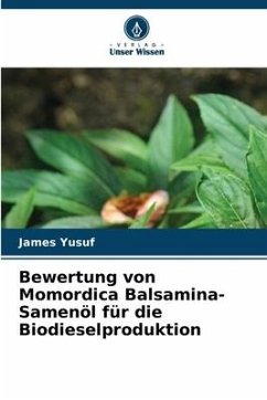 Bewertung von Momordica Balsamina-Samenöl für die Biodieselproduktion - Yusuf, James