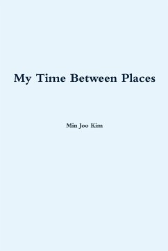 My Time Between Places - Kim, Min Joo