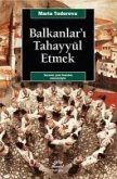 Balkanlari Tahayyül Etmek