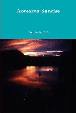 Aotearoa Sunrise - Bell, Andrew M.