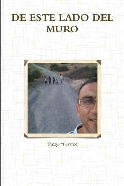 DE ESTE LADO DEL MURO - Torres, Diego