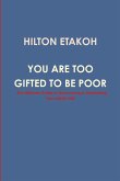 You Are Too Gifted to be Poor