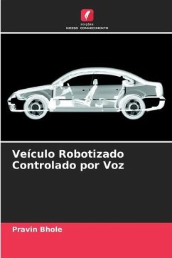 Veículo Robotizado Controlado por Voz - Bhole, Pravin